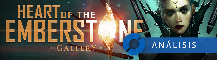 The Gallery - Episode 2: Heart of the Emberstone: ANÁLISIS